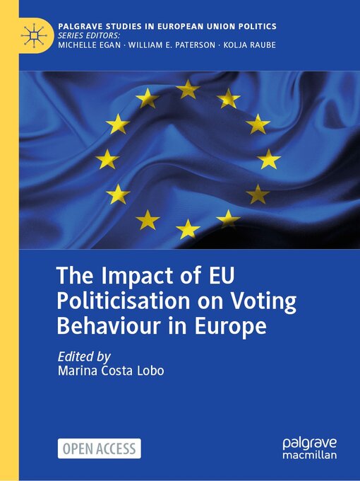 Title details for The Impact of EU Politicisation on Voting Behaviour in Europe by Marina Costa Lobo - Available